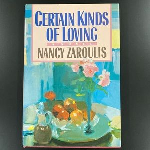 Certain Kinds of Loving by Nancy Zaroulis - Hardcover Romance Novel